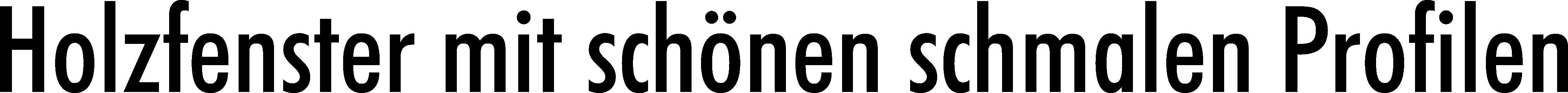 Holzfenster mit schönen, schmalen Profilen